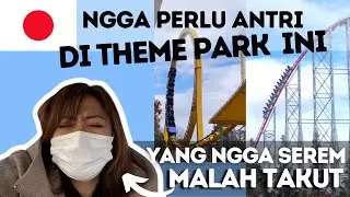 WAHANA TANPA ANTRI: NAGASHIMA SPA LAND