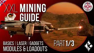 XXL Mining Guide 1/3: Basics 📚 Laser 🔦 Modules 🎮 Gadgets & Loadouts | Star Citizen 3.19