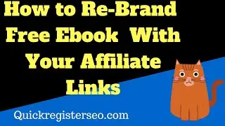 How to Re-Brand A Free Ebook With Your Affiliate Links in a Few Clicks