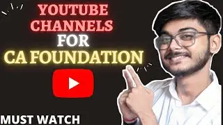 BEST YOUTUBE CHANNELS FOR CA-FOUNDATION PREPARATION | CA FOUNDATION YOUTUBE CHANNELS | CA FACULTIES