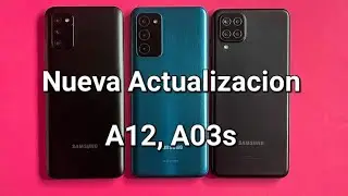 Samsung A12 nacho y A03s reciben nueva actualizacion basada en Android 13