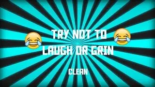 Easy Try Not To Laugh (Clean)- Vine Edition