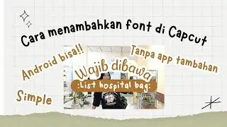Cara Menambahkan Font di Capcut Tanpa Aplikasi Tambahan | Android