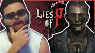 REAGINDO AO TRAILER DO JOGO LIES OF P - JOGO ESTILO SOULS SOBRE O PINOQUIO