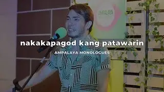 Mga Yapak Palayo sa Kung Ano Tayo | Ampalaya Monologues - Mark Ghosn