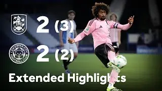 EXTENDED HIGHLIGHTS | City Out Of Carabao Cup | Huddersfield 2-2 Leicester City (3-2 on pens)
