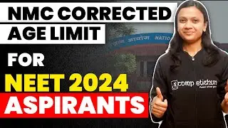 NMC corrected Age limit confusion for NEET 2024 | 