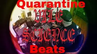 Vile Science - Quarantine Five Ableton Sp404 Jam 