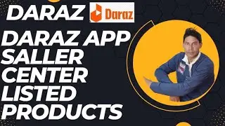 How to add product daraz saller account easy step daraz smaller app on cell phone