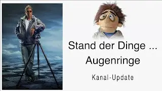 Stand der Dinge - Kanal-Update (Fotografie, Fujifilm, Motivation, Inspiration)