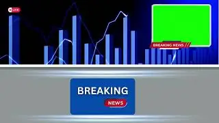 BREAKING NEWS | GREEN SCREEN BACKGROUND | MOTION GRAPHICS