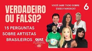 ✅VOCÊ CONHECE ESSES ARTISTAS BRASILEIROS?  | 15 PERGUNTAS SOBRE OS FAMOSOS