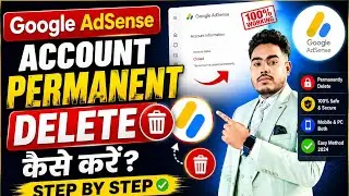 Google AdSense Account Delete Kaise Kare 2026|How To Delete Google Adsense Account 2026