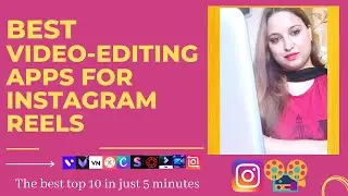 How to edit INSTAGRAM REELS 😍 || Best INSTAGRAM REELS video editing app 🔥| Top 10 apps || ALL IN ONE