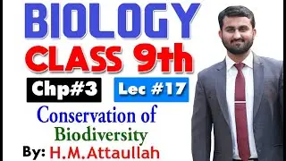 Conservation of biodiversity  | Chapter 3 | 9th class Biology | Lec. 17