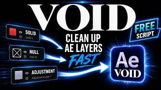 Free After Effects Script to Clean Up Messy Layers | Void Tutorial