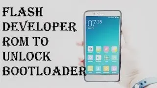 Flash Developer Rom on Xiaomi Redmi 3s/3sPrime before unlocking the bootloader