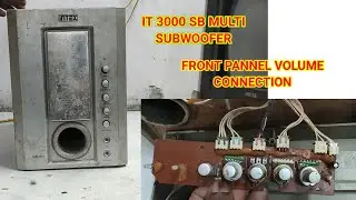 Intex Subwoofer IT3000 front Panel wire Connection || Intex Subwoofer Volume line Section Repair