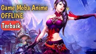 BARU❗Game Moba anime Offline Mod Apk ukuran Kecil Grafik Hd | Game Moba Offline Terbaru