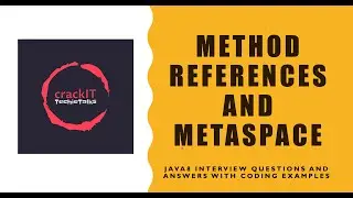 Method References and Metaspace - Interview Questions with coding explanations