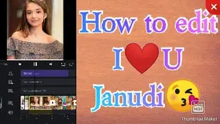 How to edit I❤U Janudi😘|| Anushka Sen||#trend