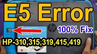 HP 310, 315, 319, 415, 410, 419 E5 Error Solutions | HP 419 E5 Error | hp Printer E5 Error Solutions