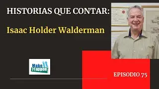 Historias que contar con Isaac Holder Hait
