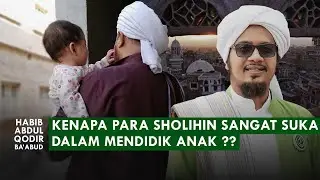 HOW TO RAISE CHILDREN TO BE Pious and Righteous | Habib Abdul Qodir Ba'abud