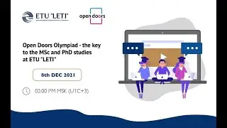 Open Doors Olympiad - the key to the MSc and PhD studies at ETU "LETI"