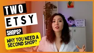 Two Etsy Shops? Why To Open a Second Etsy Shop