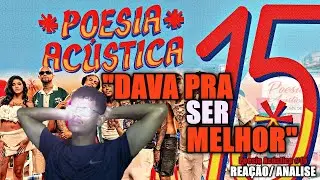 FICOU BOM?? POESIA ACÚSTICA #15 [REACTDO GAVII #12]
