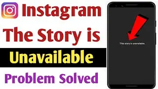 Instagram this is story is unavailable problem solve | Fix instagram story not showing problem