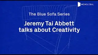 MCH Global - Next Generation Experiences | The Blue Sofa Series with Jeremy Abbett