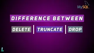 Difference between Delete, Drop, Truncate Command | SQL Series : #9