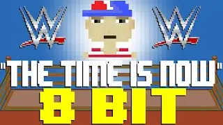 The Time Is Now (2022) [8 Bit Tribute to John Cena] - 8 Bit Universe