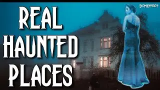 10 Real Haunted Places That Exist Today