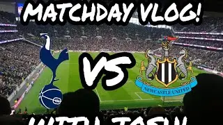 MATCHDAY VLOG: TOTTENHAM VS NEWCASTLE (5-1 21/22) WITH JOSH!