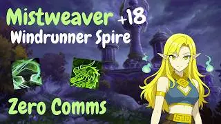 +18 Windrunner Spire | Zero Comms | Mistweaver POV