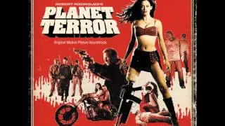 Planet Terror OST-Grindhouse (Main Titles) - Robert Rodriguez