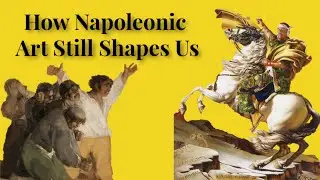 How Napoleonic Art Still Shapes Us
