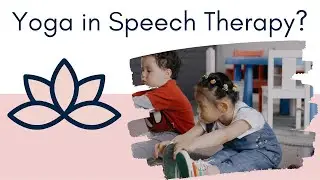 Yoga in Speech Therapy?