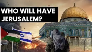 Who owns Jerusalem? | Who will have Jerusalem 2025