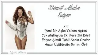 Demet Akalın - Esiyor / Şarkı Sözleri (Lyrics)