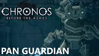 Pan Guardian! - Chronos: Before The Ashes