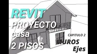 PROYECTO REVIT DESDE 0 - 2- CURSO REVIT  CASA 2 PISOS. COMO CREAR MUROS Y EJES EN REVIT