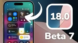 iOS 18 Beta 7 - What's new?