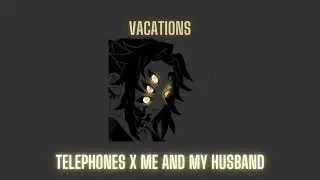 Telephones  x Me and My Husband (slowed and reverb)