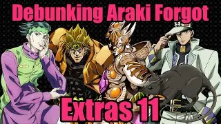 Debunking Araki Forgot Extras 11