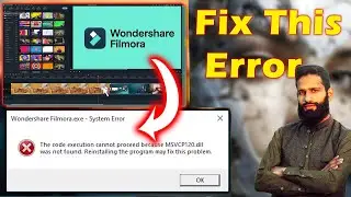 Wondershare Filmora: The code execution cannot process because MSVCP120.dll was not found