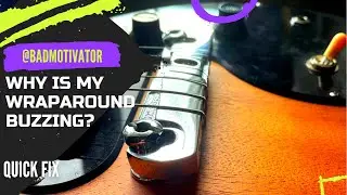 Why Is My Wraparound Buzzing? QUICK FIX